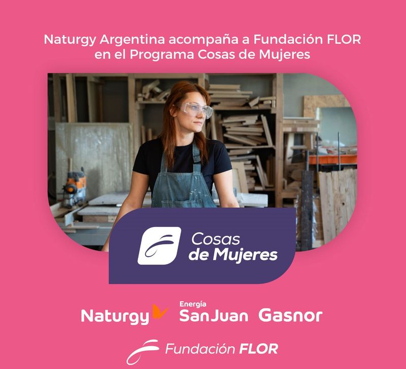 Naturgy y Fundación FLOR presentaron una nueva edición del programa “Cosas de Mujeres”
